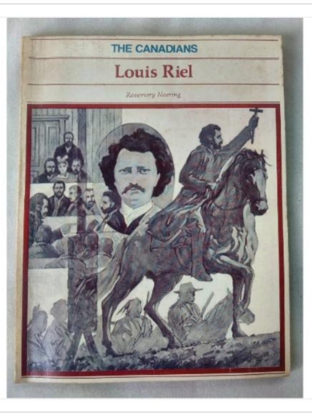 Louis Riel Rosemary Neering 1977 Book Vintage Novel Read Classic